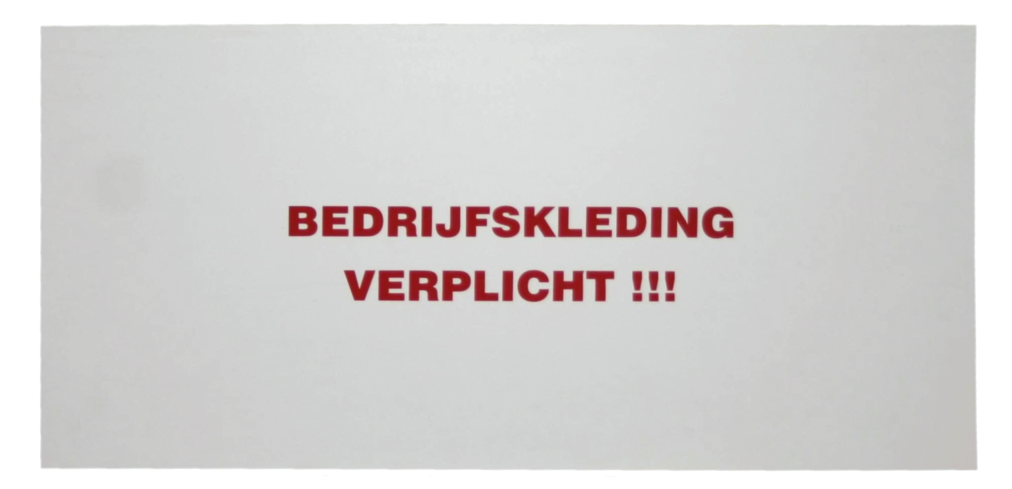 Bord &quot;Bedrijfskleding verplicht&quot;